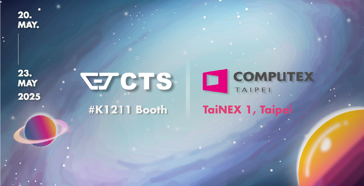 Read more about the article Meet CTS at Computex 2025